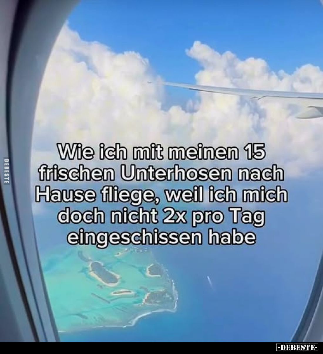 Wie ich mit meinen 15 frischen Unterhosen nach Hause fliege, weil ich mich doch nicht 2x pro Tag eingeschissen habe