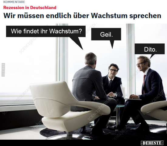 Wir müssen endlich über Wachstum sprechen.. - Lustige Bilder | DEBESTE.de