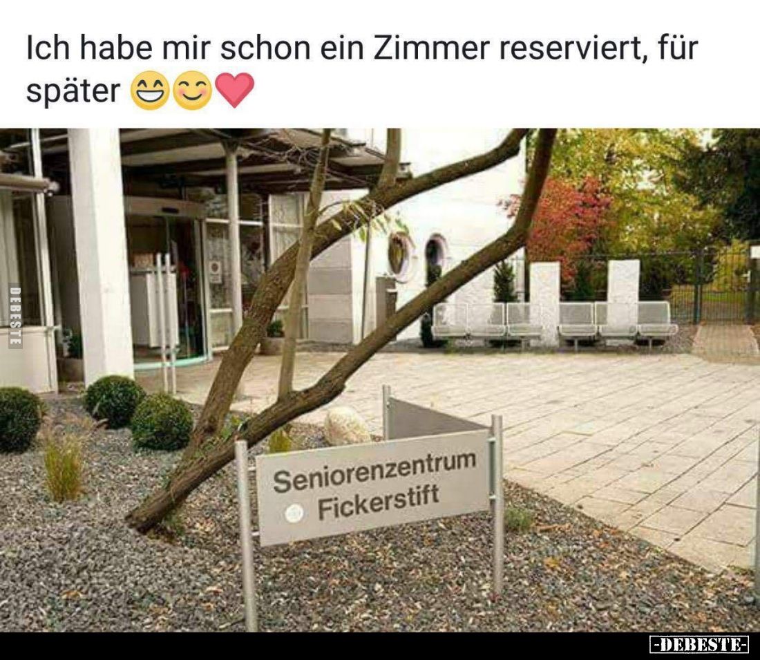 Ich habe mir schon ein Zimmer reserviert, für später.