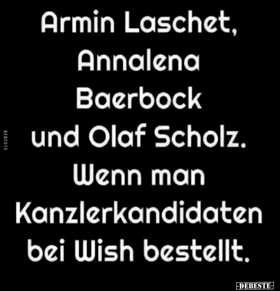 Armin Laschet, Annalena Boerbock und Olaf Scholz... - Lustige Bilder | DEBESTE.de