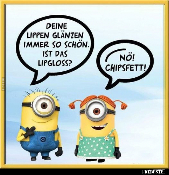 Deine Lippen glänzen immer so schön.. - Lustige Bilder | DEBESTE.de