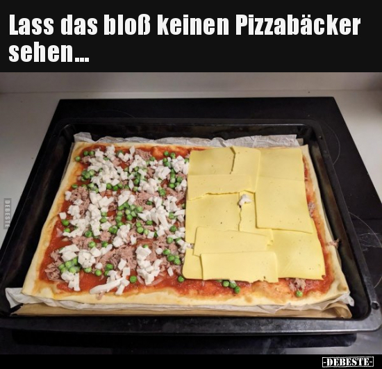 Lass das bloß keinen Pizzabäcker sehen... - Lustige Bilder | DEBESTE.de