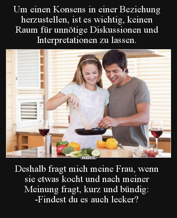 Um einen Konsens in einer Beziehung herzustellen, ist es.. - Lustige Bilder | DEBESTE.de