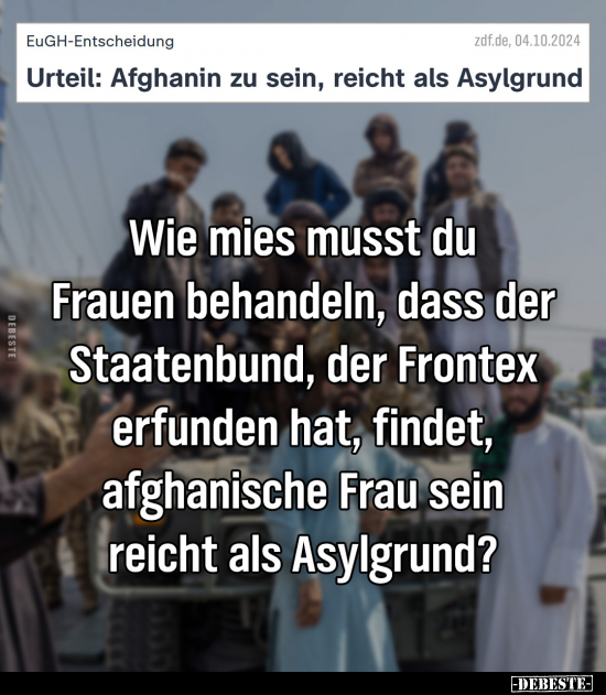 Urteil: Afghanin zu sein, reicht als Asylgrund.. - Lustige Bilder | DEBESTE.de