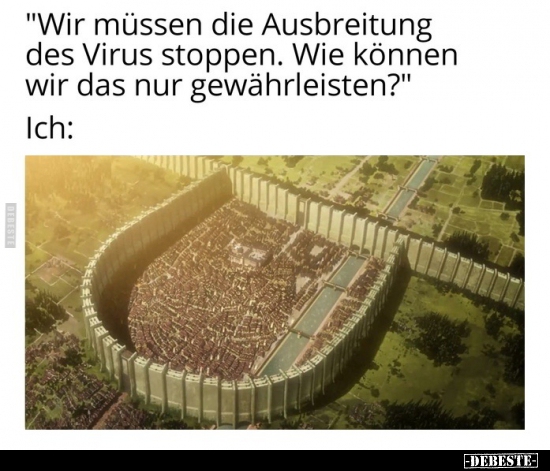 "Wir müssen die Ausbreitung des Virus stoppen..." - Lustige Bilder | DEBESTE.de