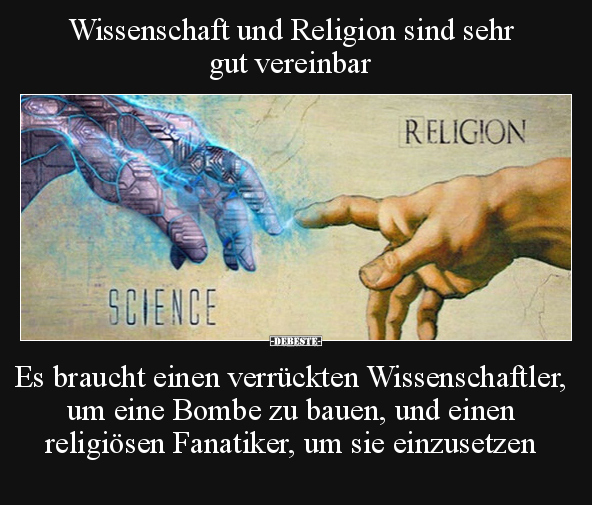 Wissenschaft und Religion sind sehr gut vereinbar.. - Lustige Bilder | DEBESTE.de