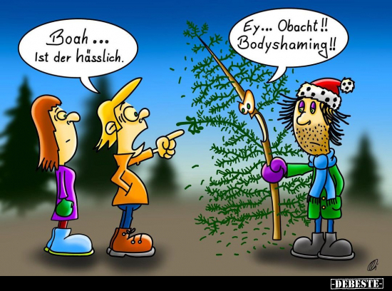 Boah... Ist der hässlich.
-
Ey... Obacht!! Bodyshaming!!