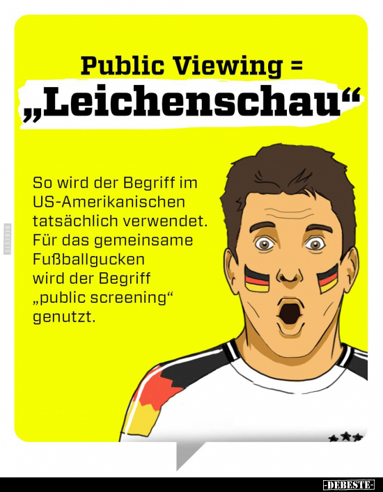 Public Viewing = "Leichenschau".. - Lustige Bilder | DEBESTE.de