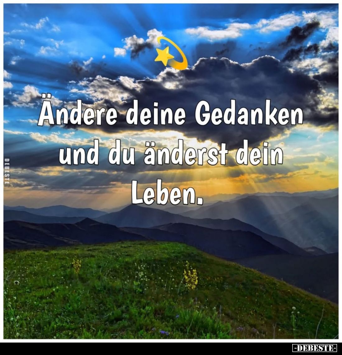 Ändere deine Gedanken und du änderst dein Leben.