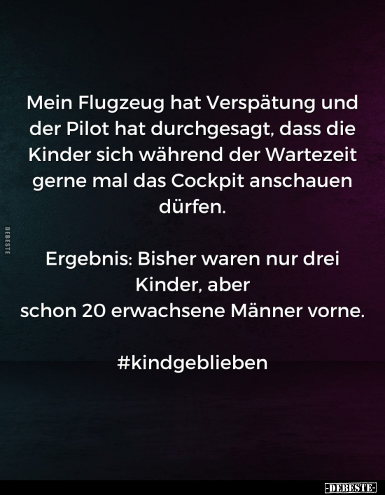 Mein Flugzeug hat Verspätung und der Pilot hat durchgesagt.. - Lustige Bilder | DEBESTE.de