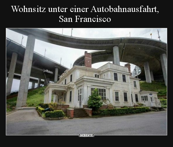 Wohnsitz unter einer Autobahnausfahrt, San Francisco.. - Lustige Bilder | DEBESTE.de