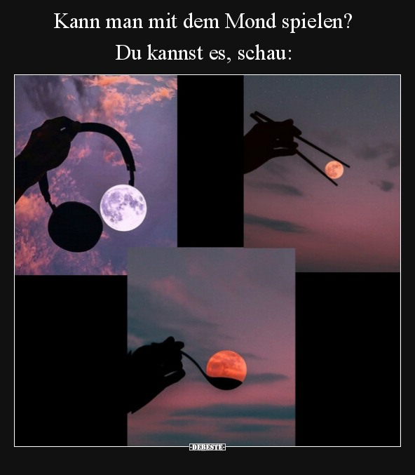 Kann man mit dem Mond spielen? Du kannst es, schau.. - Lustige Bilder | DEBESTE.de