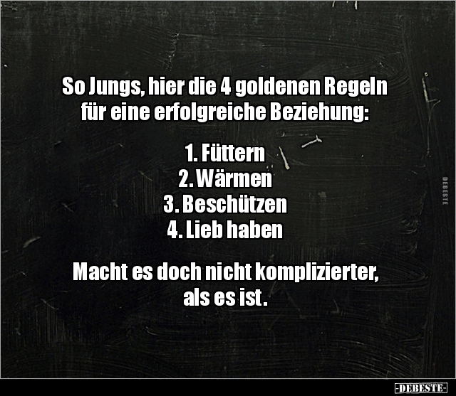 So Jungs, hier die 4 goldenen Regeln für eine.. - Lustige Bilder | DEBESTE.de