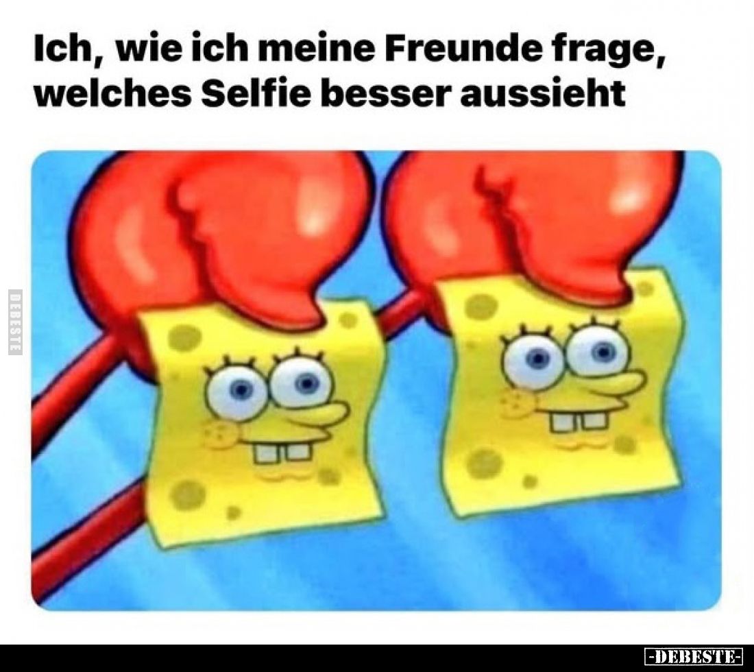 Ich, wie ich meine Freunde frage, welches Selfie besser aussieht
