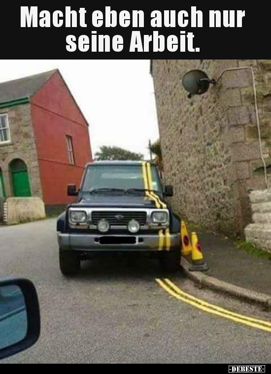 Macht eben auch nur seine Arbeit...
