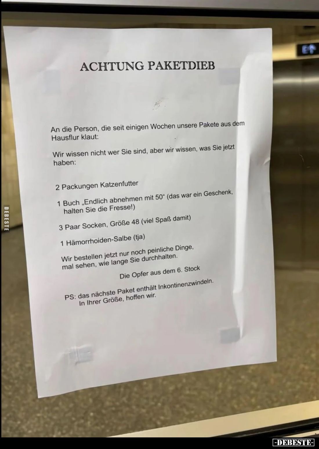 Achtung Paketdieb!
An die Person, die seit einigen Wochen unsere Pakete aus dem Hausflur klaut:
Wir wissen nicht wer Sie si...
