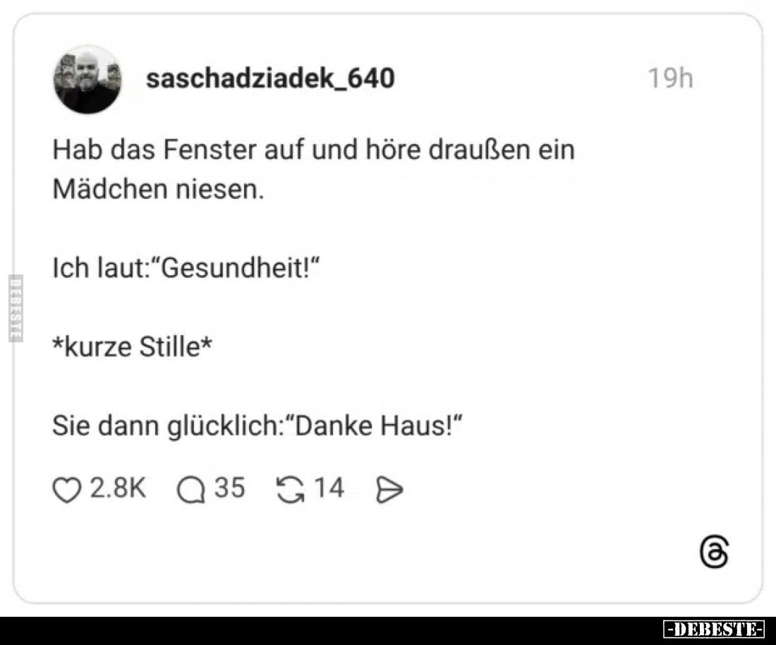 Hab das Fenster auf und höre draußen ein Mädchen.. - Lustige Bilder | DEBESTE.de