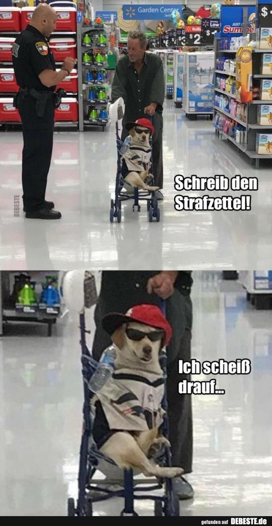 Schreib den Strafzettel..