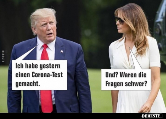 Ich habe gestern einen Carona-Test gemacht...