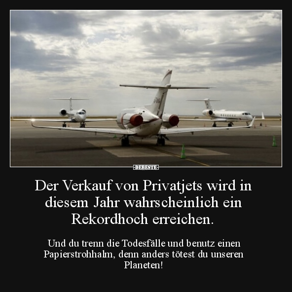 Der Verkauf von Privatjets wird in diesem Jahr.. - Lustige Bilder | DEBESTE.de