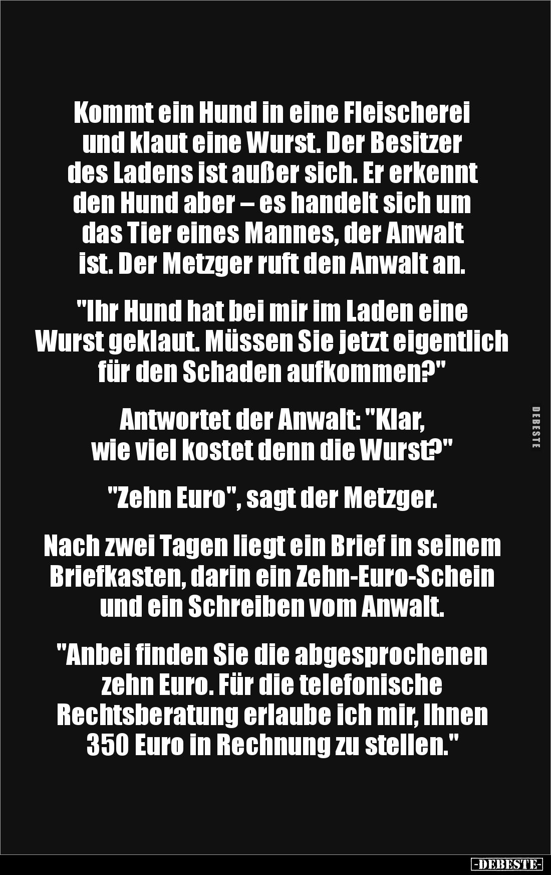 Kommt ein Hund in eine Fleischerei und klaut eine Wurst. Der Besitzer des Ladens ist außer sich. Er erkennt den Hund aber – e...