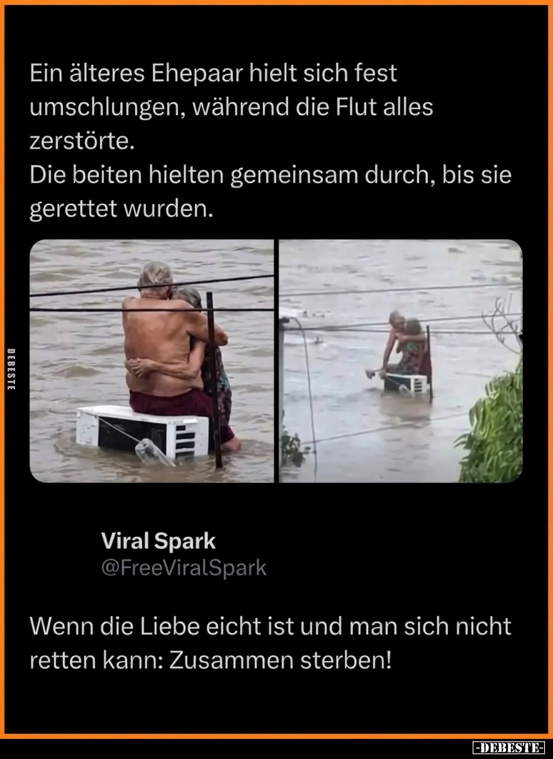 Ein älteres Ehepaar hielt sich fest umschlungen, während die Flut alles zerstörte.
Die beiden hielten gemeinsam durch, bis...