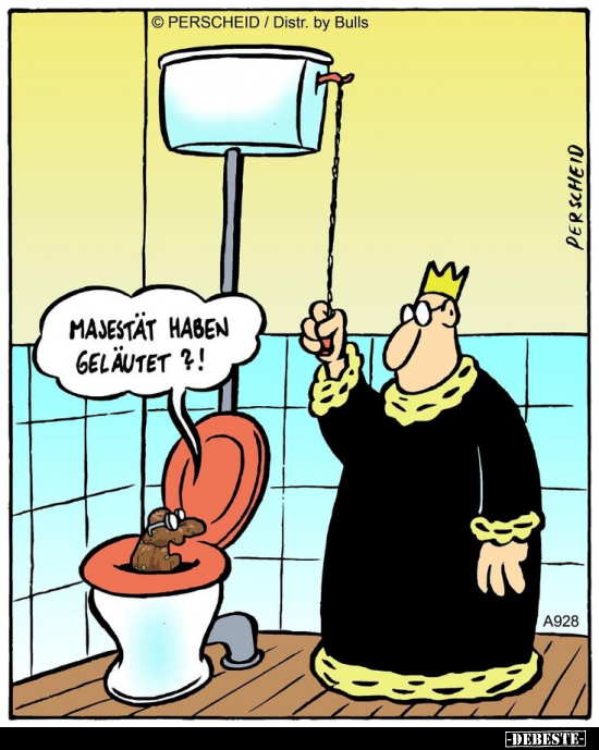 Majestät haben geläutet?!