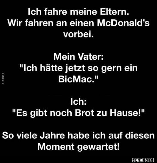 Ich fahre meine Eltern. Wir fahren an einen McDonald's.. - Lustige Bilder | DEBESTE.de