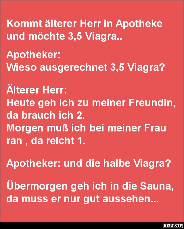 Kommt älterer Herr in Apotheke und möchte 3,5 Viagra.. - Lustige Bilder | DEBESTE.de