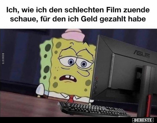 Ich, wie ich den schlechten Film zuende schaue, für den ich.. - Lustige Bilder | DEBESTE.de