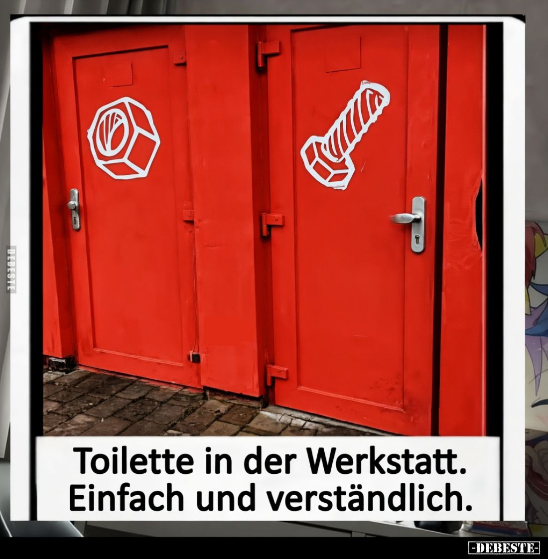 Toilette in der Werkstatt.
Einfach und verständlich.