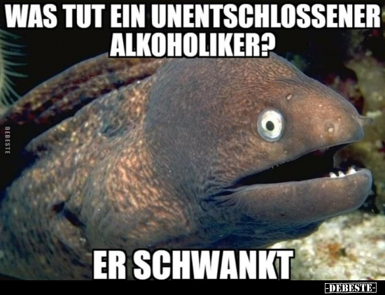 Was tut ein unentschlossener Alkoholiker?... - Lustige Bilder | DEBESTE.de