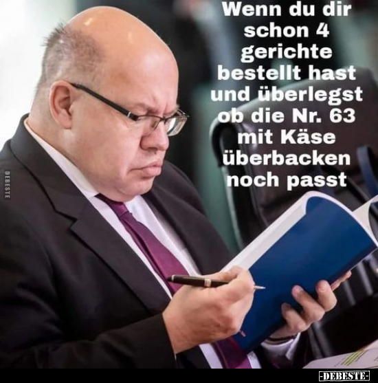 Wenn du dir schon 4 gerichte bestellt hast und.. - Lustige Bilder | DEBESTE.de