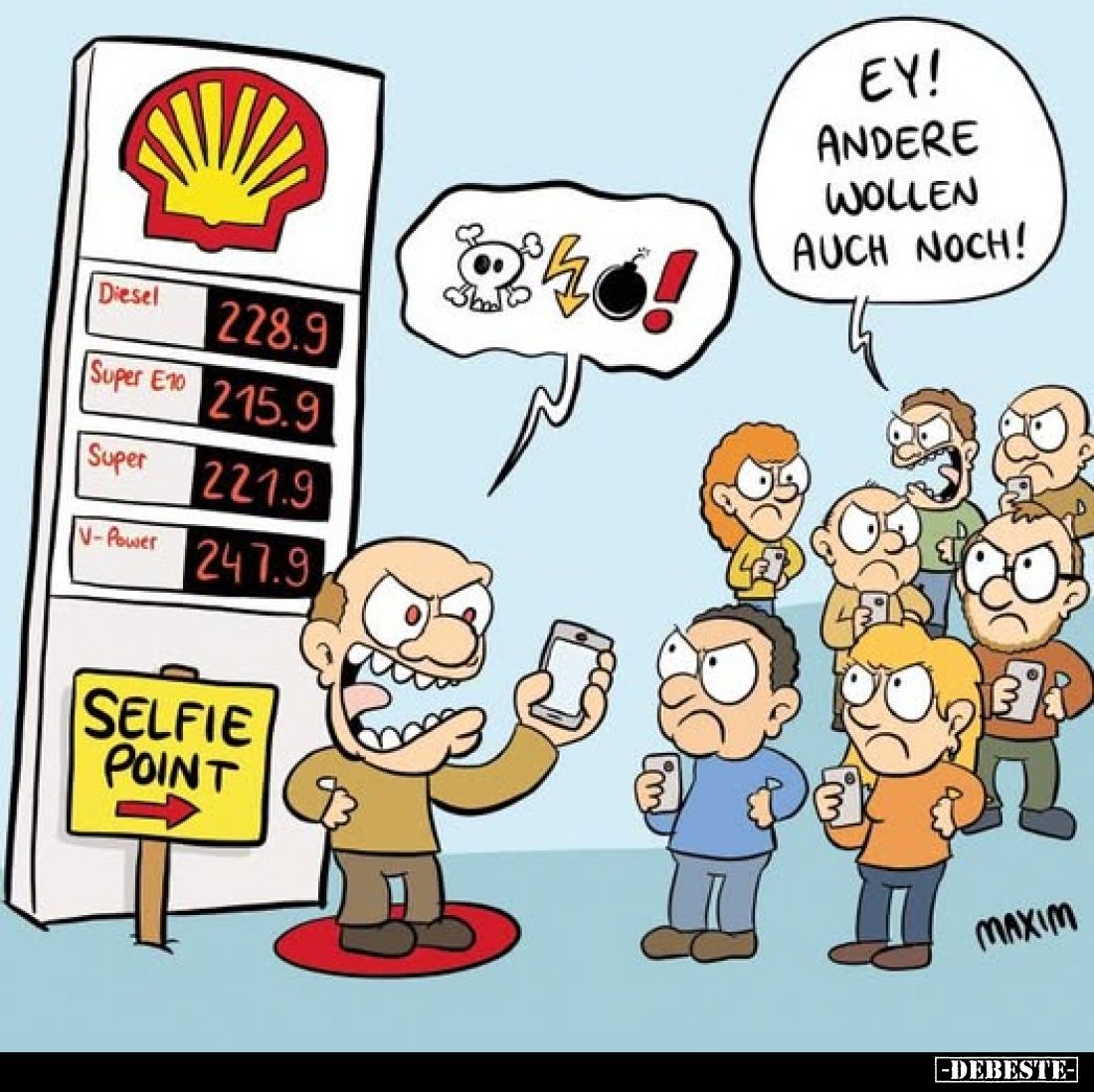 Ey! Andere wollen auch noch!