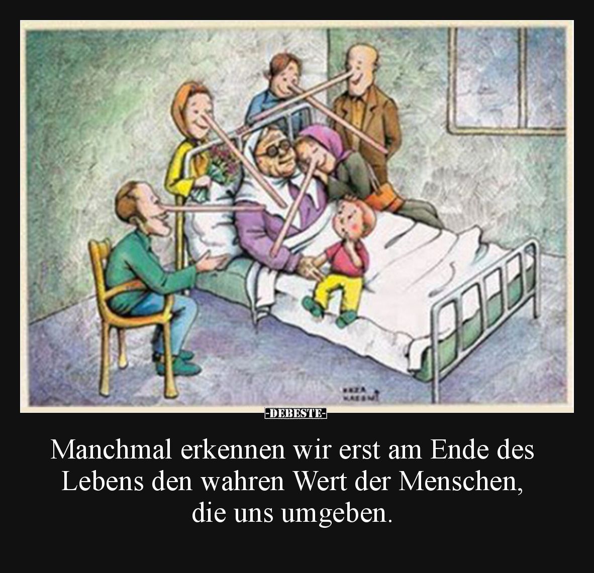 Manchmal erkennen wir erst am Ende des Lebens den wahren Wert der Menschen, die uns umgeben.