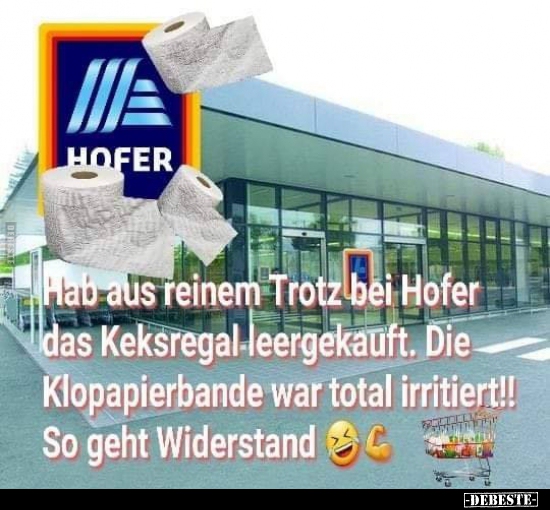 Hab aus reinem Trotz bei Hofer das Keksregal leergekauft...