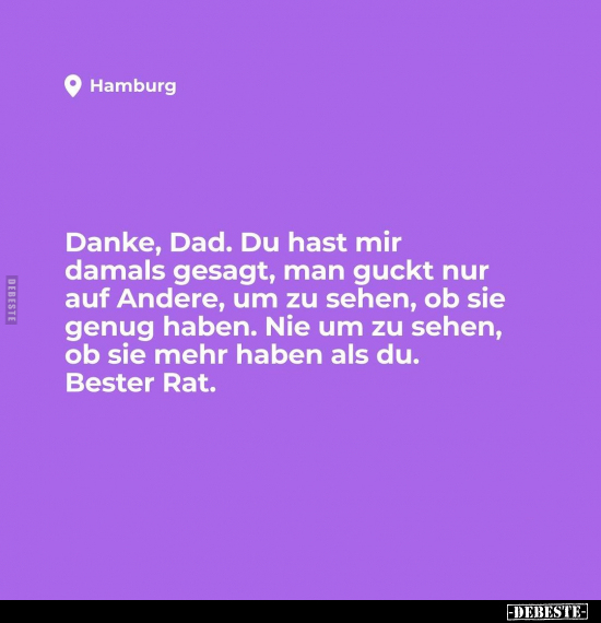 Danke, Dad. Du hast mir damals gesagt.. - Lustige Bilder | DEBESTE.de