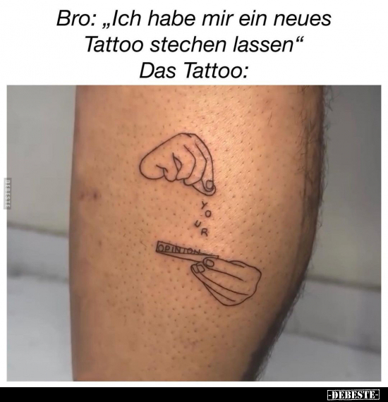 Bro: "Ich habe mir ein neues Tattoo stechen lassen".. - Lustige Bilder | DEBESTE.de