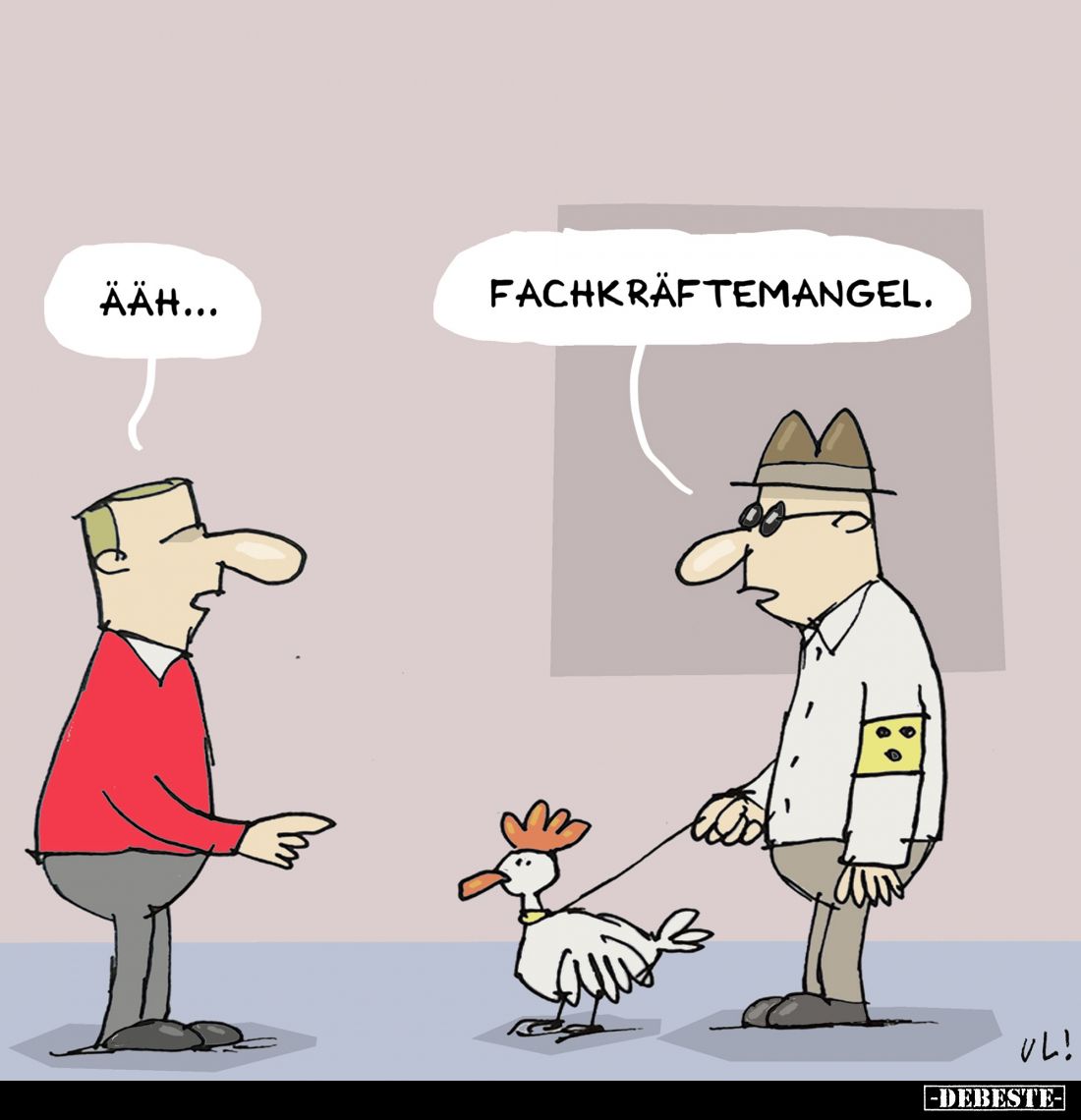 Ääh... -
Fachkräftemangel.