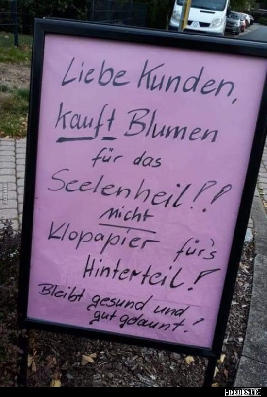 Liebe Kunden, kauft Blumen für das Seelenheil!.. - Lustige Bilder | DEBESTE.de