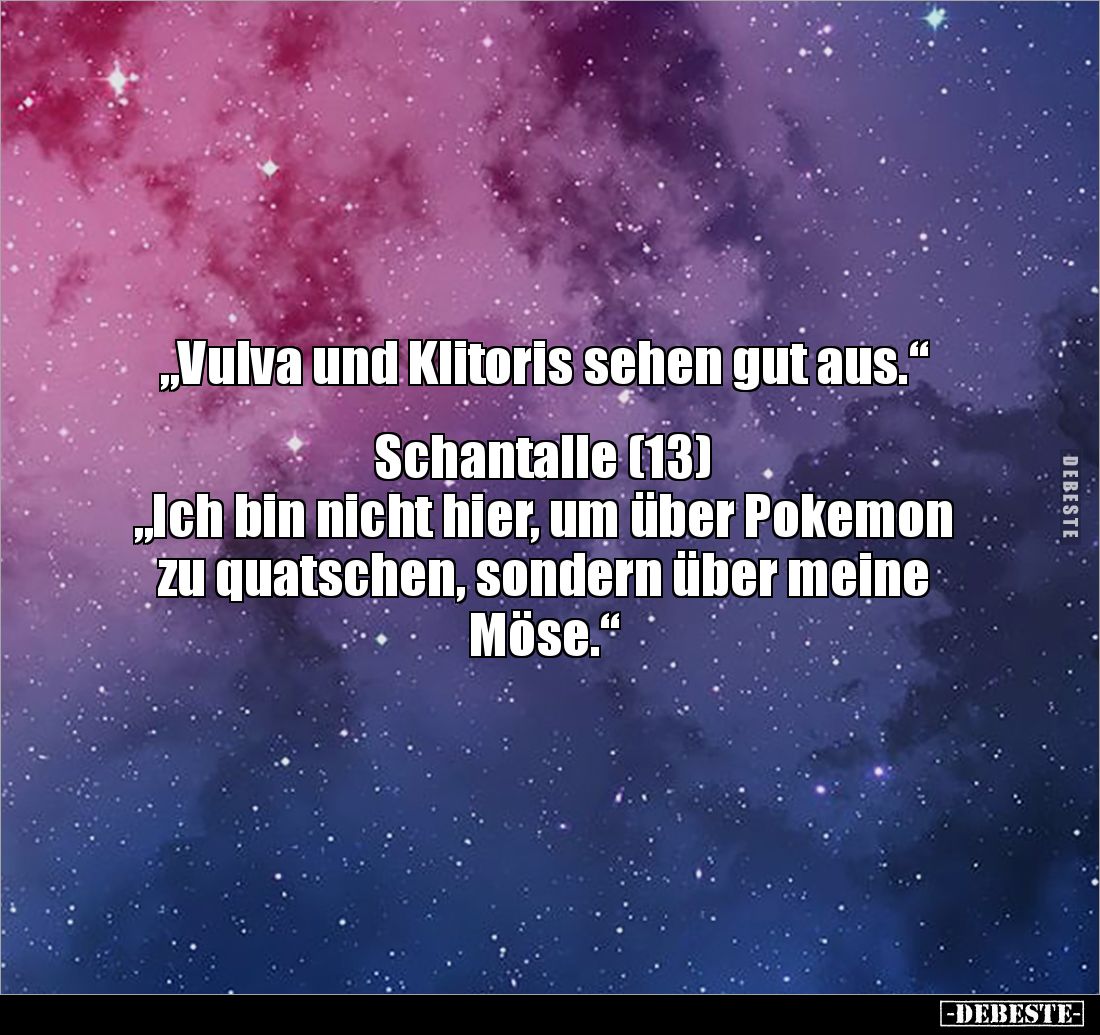 "Vulva und Klitoris sehen gut aus..." - Lustige Bilder | DEBESTE.de