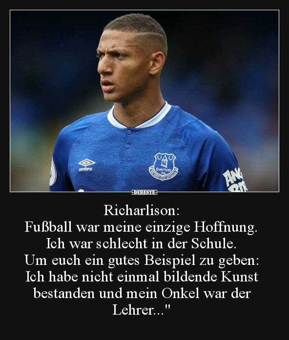 Richarlison: Fußball war meine einzige Hoffnung.. - Lustige Bilder | DEBESTE.de