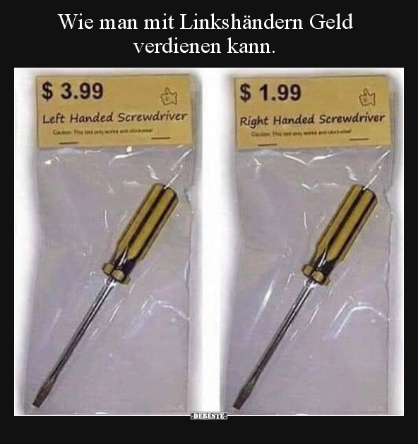 Wie man mit Linkshändern Geld verdienen kann.