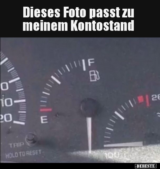 Dieses Foto passt zu meinem Kontostand..