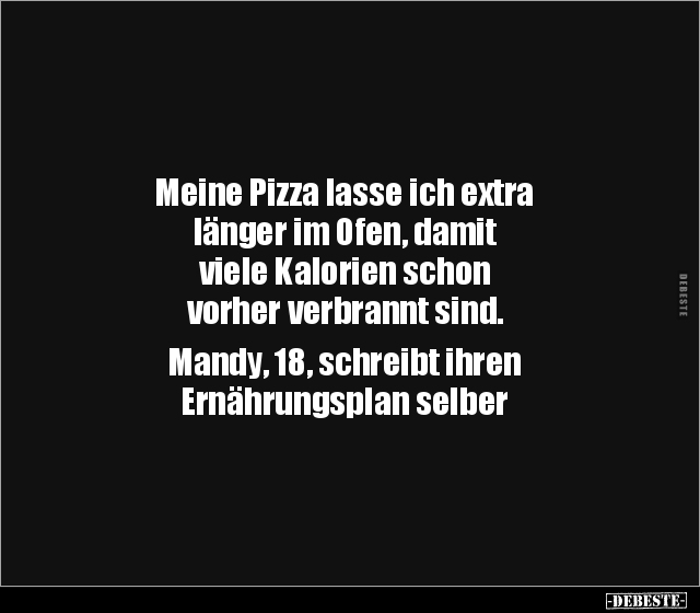 Meine Pizza lasse ich extra länger im Ofen, damit viele.. - Lustige Bilder | DEBESTE.de