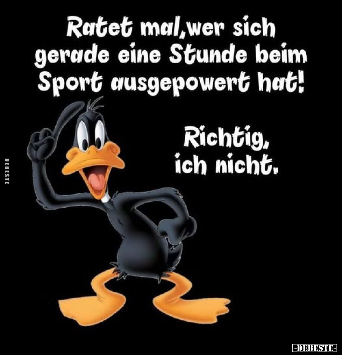 Ratet mal, wer sich gerade eine Stunde beim Sport ausgepowert hat!
Richtig, ich nicht.