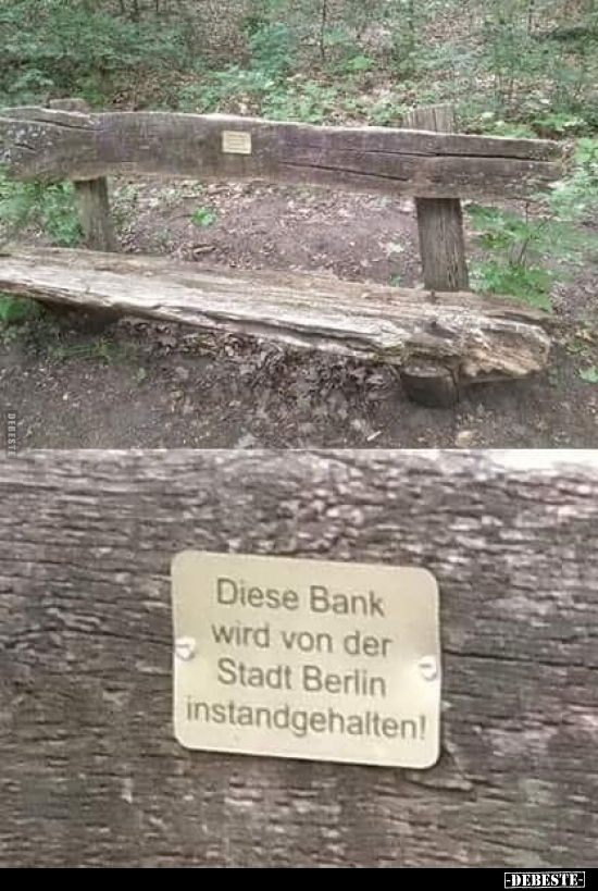 Diese Bank wird von der Stadt Berlin instandgehalten!.. - Lustige Bilder | DEBESTE.de