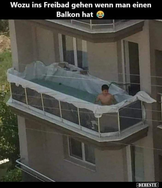 Wozu ins Freibad gehen wenn man einen Balkon hat.. - Lustige Bilder | DEBESTE.de