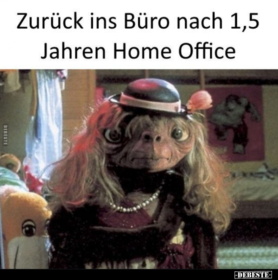 Zurück ins Büro nach 1,5 Jahren Home Office.. - Lustige Bilder | DEBESTE.de