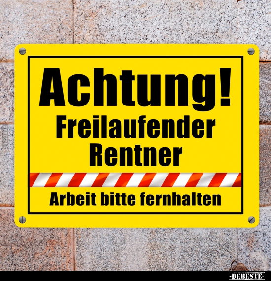 Achtung! - Freilaufender Rentner.. - Lustige Bilder | DEBESTE.de